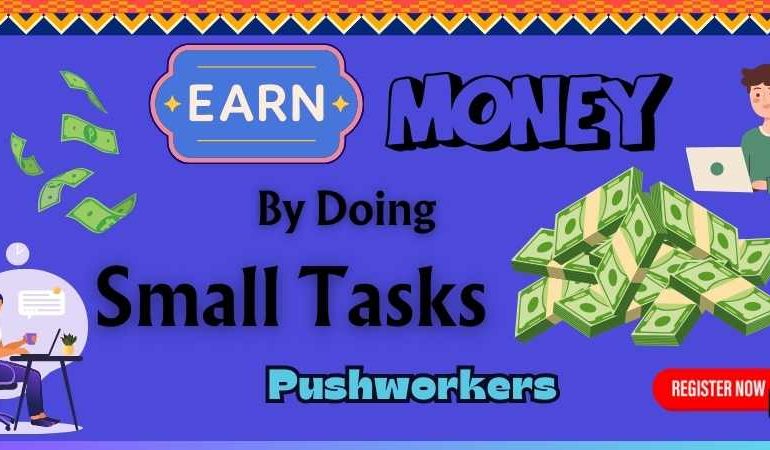 Pushworkers | Trusted Micro Job Freelance Platform for Work from Home