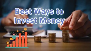 Best Ways to Invest Money, stock market investments beginners guide