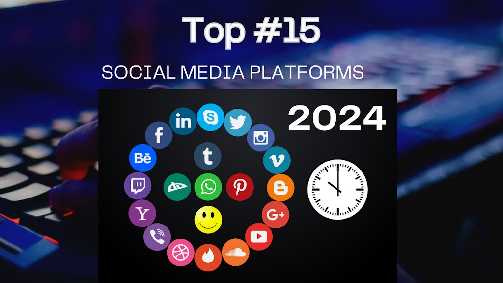 Top 15 Social Media Platforms to Watch – Get Web Traffic in 2024